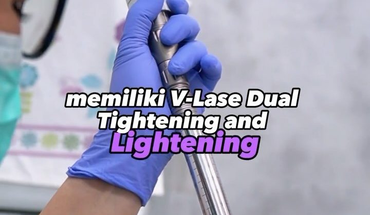 V-Lase Dual Tightening & Lightening: Solusi Lengkap untuk Peremajaan Area Intim Wanita V-Lase Dual Tightening & Lightening: Solusi Lengkap untuk Peremajaan Area Intim Wanita